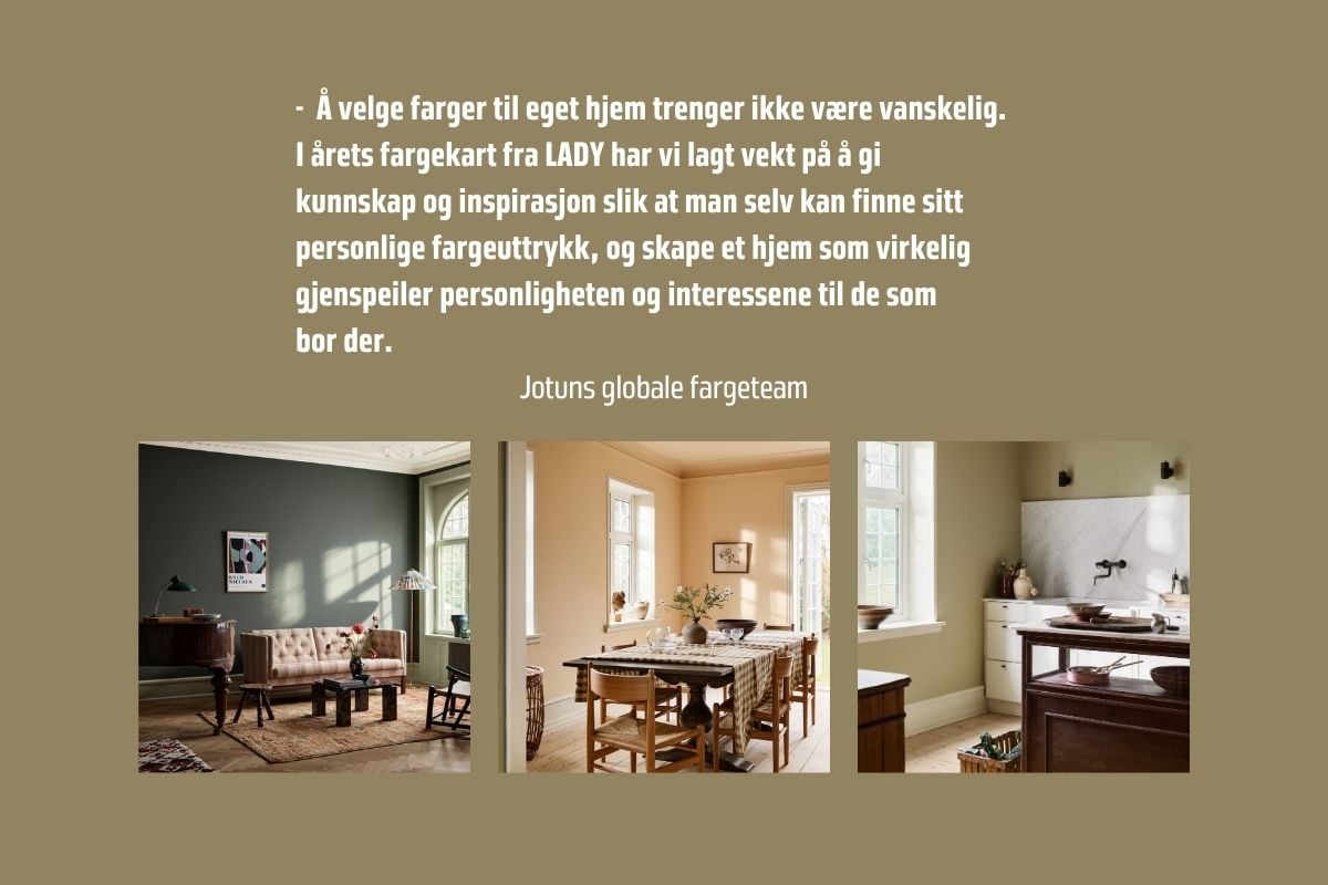Tre inspirerende miljøbilder med ny maling på veggene fra Jotun. Over står sitat fra Jotuns globale fargeteam